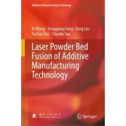 Laser Powder Bed Fusion of Additive Manufacturing Technology