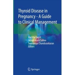 Thyroid Disease in Pregnancy - A Guide to Clinical Management