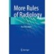 More Rules of Radiology