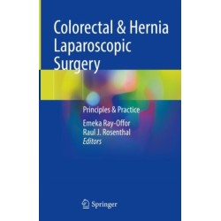 Colorectal & Hernia Laparoscopic Surgery: Principles & Practice