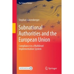 Subnational Authorities and the European Union: Compliance in a Multilevel Implementation System