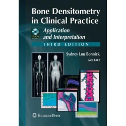 Bone Densitometry in Clinical Practice: Application and Interpretation