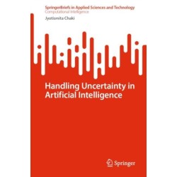 Handling Uncertainty in Artificial Intelligence