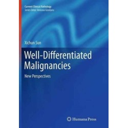 Well-Differentiated Malignancies: New Perspectives