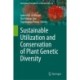 Sustainable Utilization and Conservation of Plant Genetic Diversity