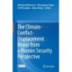The Climate-Conflict-Displacement Nexus from a Human Security Perspective