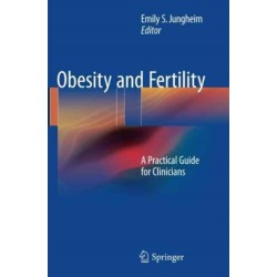 Obesity and Fertility: A Practical Guide for Clinicians