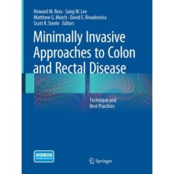 Minimally Invasive Approaches to Colon and Rectal Disease: Technique and Best Practices
