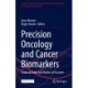 Precision Oncology and Cancer Biomarkers: Issues at Stake and Matters of Concern