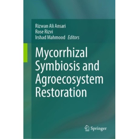 Mycorrhizal Symbiosis and Agroecosystem Restoration