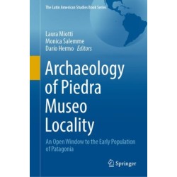 Archaeology of Piedra Museo Locality: An Open Window to the Early Population of Patagonia