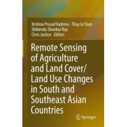 Remote Sensing of Agriculture and Land Cover/Land Use Changes in South and Southeast Asian Countries