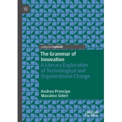 The Grammar of Innovation: A Literary Exploration of Technological and Organizational Change