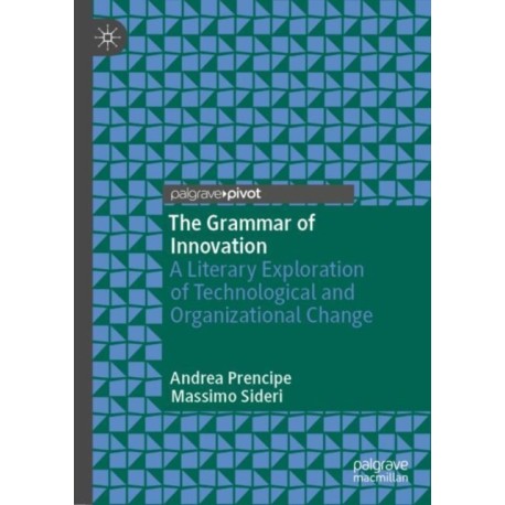 The Grammar of Innovation: A Literary Exploration of Technological and Organizational Change