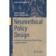 Neuroethical Policy Design: A Lifetime’s Exploration of Public Policy and Human Brains
