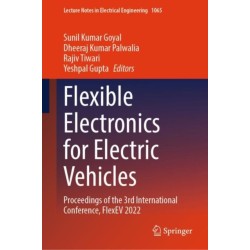 Flexible Electronics for Electric Vehicles: Proceedings of the 3rd International Conference, FlexEV 2022