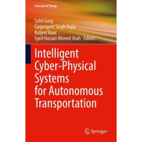 Intelligent Cyber-Physical Systems for Autonomous Transportation
