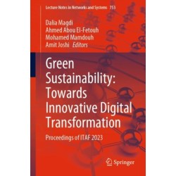 Green Sustainability: Towards Innovative Digital Transformation: Proceedings of ITAF 2023