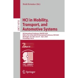 HCI in Mobility, Transport, and Automotive Systems: 6th International Conference, MobiTAS 2024, Held as Part of the 26th HCI International Conference, HCII 2024, Washington, DC, USA, June 29–July 4, 2024, Proceedings, Part II