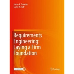 Requirements Engineering: Laying a Firm Foundation