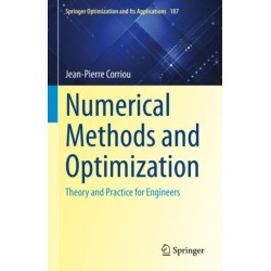 Numerical Methods and Optimization: Theory and Practice for Engineers