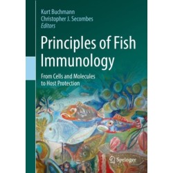 Principles of Fish Immunology: From Cells and Molecules to Host Protection