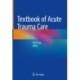 Textbook of Acute Trauma Care