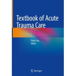 Textbook of Acute Trauma Care