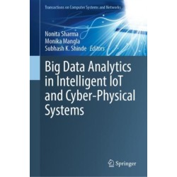 Big Data Analytics in Intelligent IoT and Cyber-Physical Systems