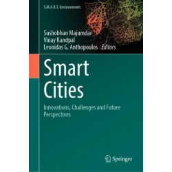 Smart Cities: Innovations, Challenges and Future Perspectives