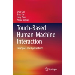 Touch-Based Human-Machine Interaction: Principles and Applications