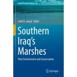 Southern Iraq's Marshes: Their Environment and Conservation