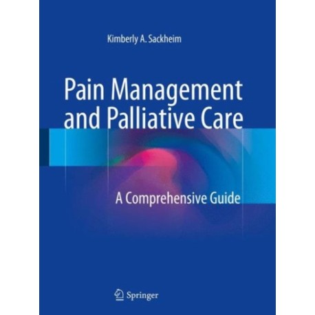Pain Management and Palliative Care: A Comprehensive Guide