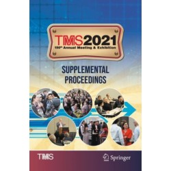 TMS 2021 150th Annual Meeting & Exhibition Supplemental Proceedings