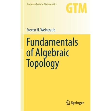Fundamentals of Algebraic Topology