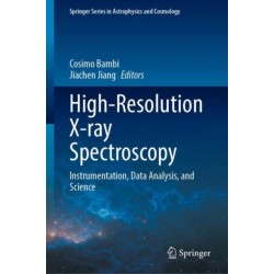 High-Resolution X-ray Spectroscopy: Instrumentation, Data Analysis, and Science