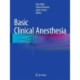 Basic Clinical Anesthesia