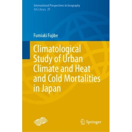Climatological Study of Urban Climate and Heat and Cold Mortalities in Japan