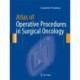 Atlas of Operative Procedures in Surgical Oncology