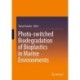 Photo-switched Biodegradation of Bioplastics in Marine Environments