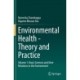 Environmental Health - Theory and Practice: Volume 1: Basic Sciences and their Relations to the Environment