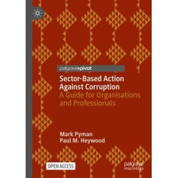 Sector-Based Action Against Corruption: A Guide for Organisations and Professionals