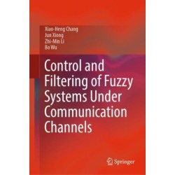 Control and Filtering of Fuzzy Systems Under Communication Channels
