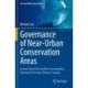 Governance of Near-Urban Conservation Areas: Lessons from the Conflicts Surrounding Gatineau Park near Ottawa, Canada