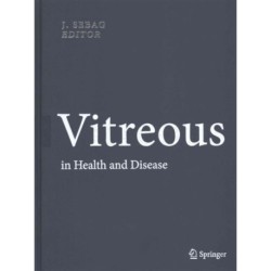 Vitreous: in Health and Disease