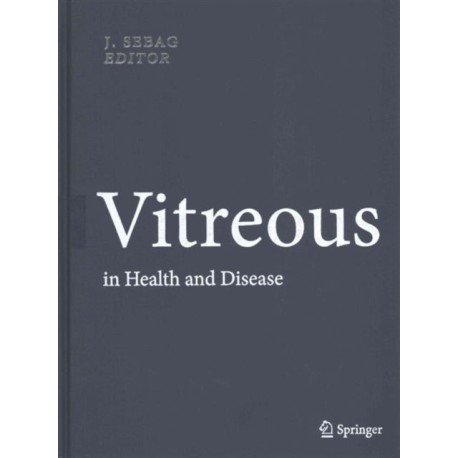 Vitreous: in Health and Disease
