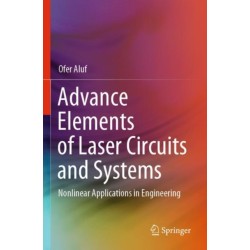 Advance Elements of Laser Circuits and Systems: Nonlinear Applications in Engineering