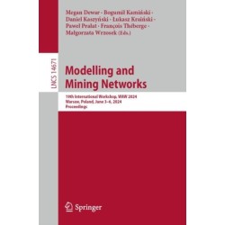 Modelling and Mining Networks: 19th International Workshop, WAW 2024, Warsaw, Poland, June 3–6, 2024, Proceedings