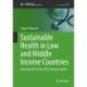 Sustainable Health in Low and Middle Income Countries: Achieving SDG3 in the (Post) Pandemic World