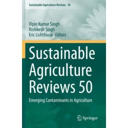 Sustainable Agriculture Reviews 50: Emerging Contaminants in Agriculture